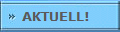 AKTUELL!